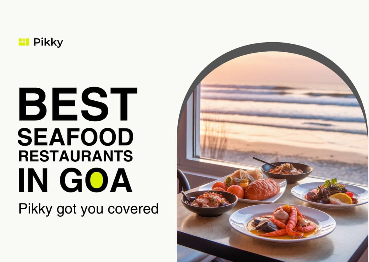 Best seafood restaurants in Goa – Pikky got you covered